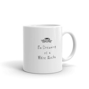 Je rêve d’un Noël blanc Mocha Mug à café | Drôle Noël disant chanson amant café cadeau