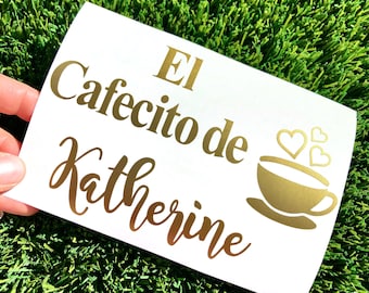El Cafecito decal, Custom Cafecito Sticker, Custom Name Sticker, Decals For Cars, Decal Stickers, Decals For Cups, Name Decals and Stickers