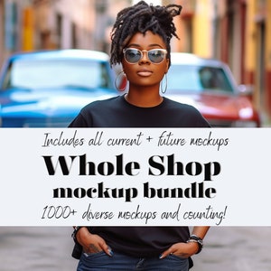 Whole Shop Mockup Bundle Black Model Mockups Diverse Mockups Inclusive Mock Bella Canvas 3001 Mockup Bundle Gildan Mockup Bundle Entire Shop