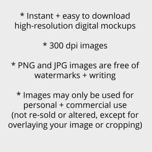 text that provides information about the use of digital mockups, such as instant and easy download, high-resolution digital mockups, and free PNG and JPG images. It also mentions that images may only be used for personal and commercial use, not for re-selling or altering, and that they may only be used for overlaying images or cropping.
