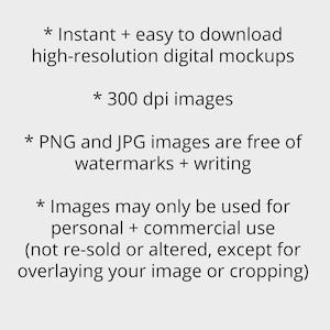 text that provides information about the use of digital mockups, such as instant and easy download, high-resolution digital mockups, and free PNG and JPG images. It also mentions that images may only be used for personal and commercial use, not for re-selling or altering, and that they may only be used for overlaying images or cropping.