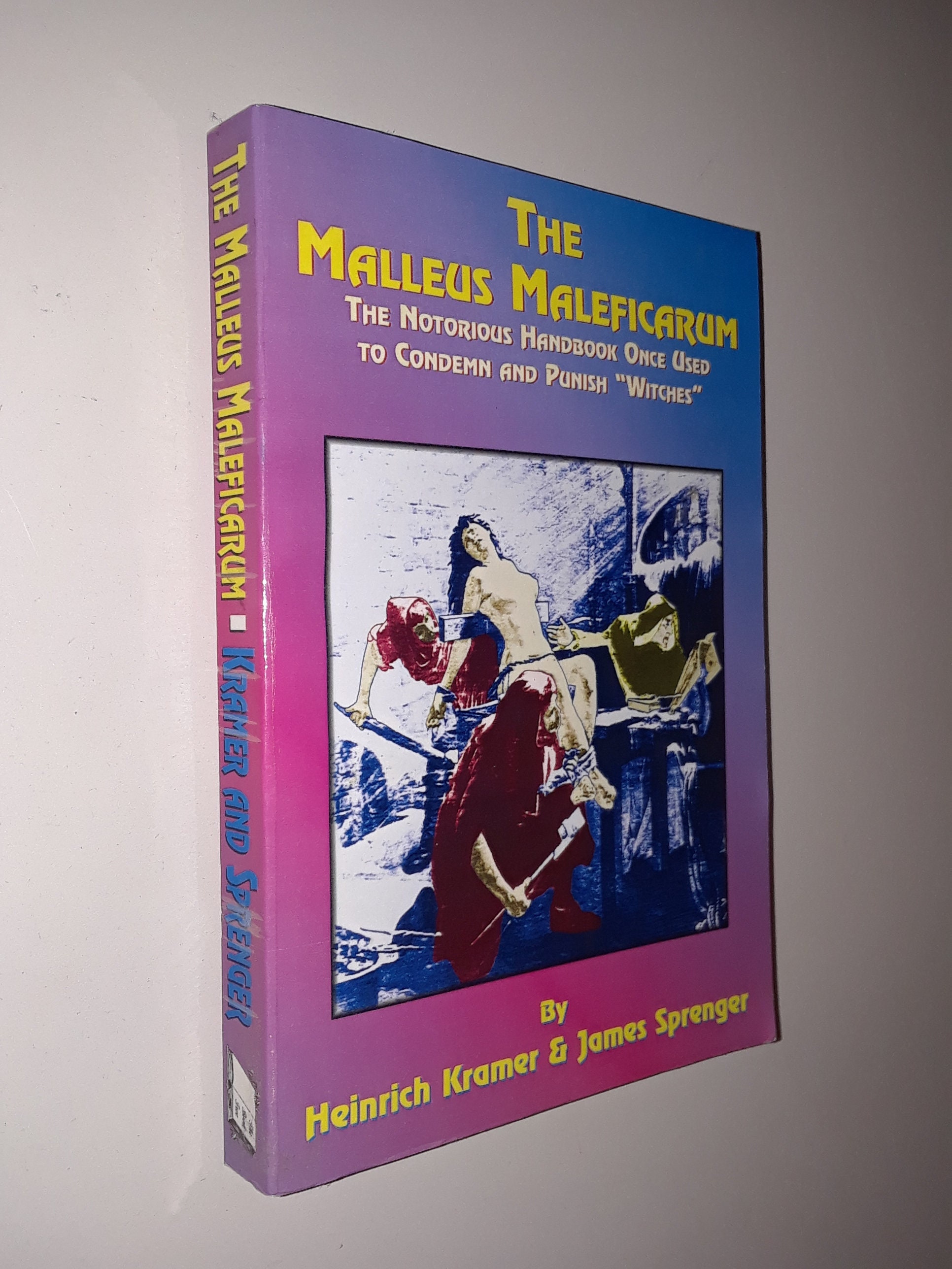 The Malleus Maleficarum by Heinrich Kramer and James Sprenger, Published by Book Tree, 2000 VG+ TPB