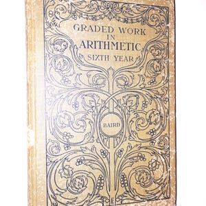 Manuel d'arithmétique de 1901 : sixième année, S.W. Baird, ancienne bibliothèque Relié