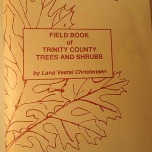 Signed Field Book of Trinity County Trees and Shrubs by Lana Vestal Christensen Small Pocket Book 1986