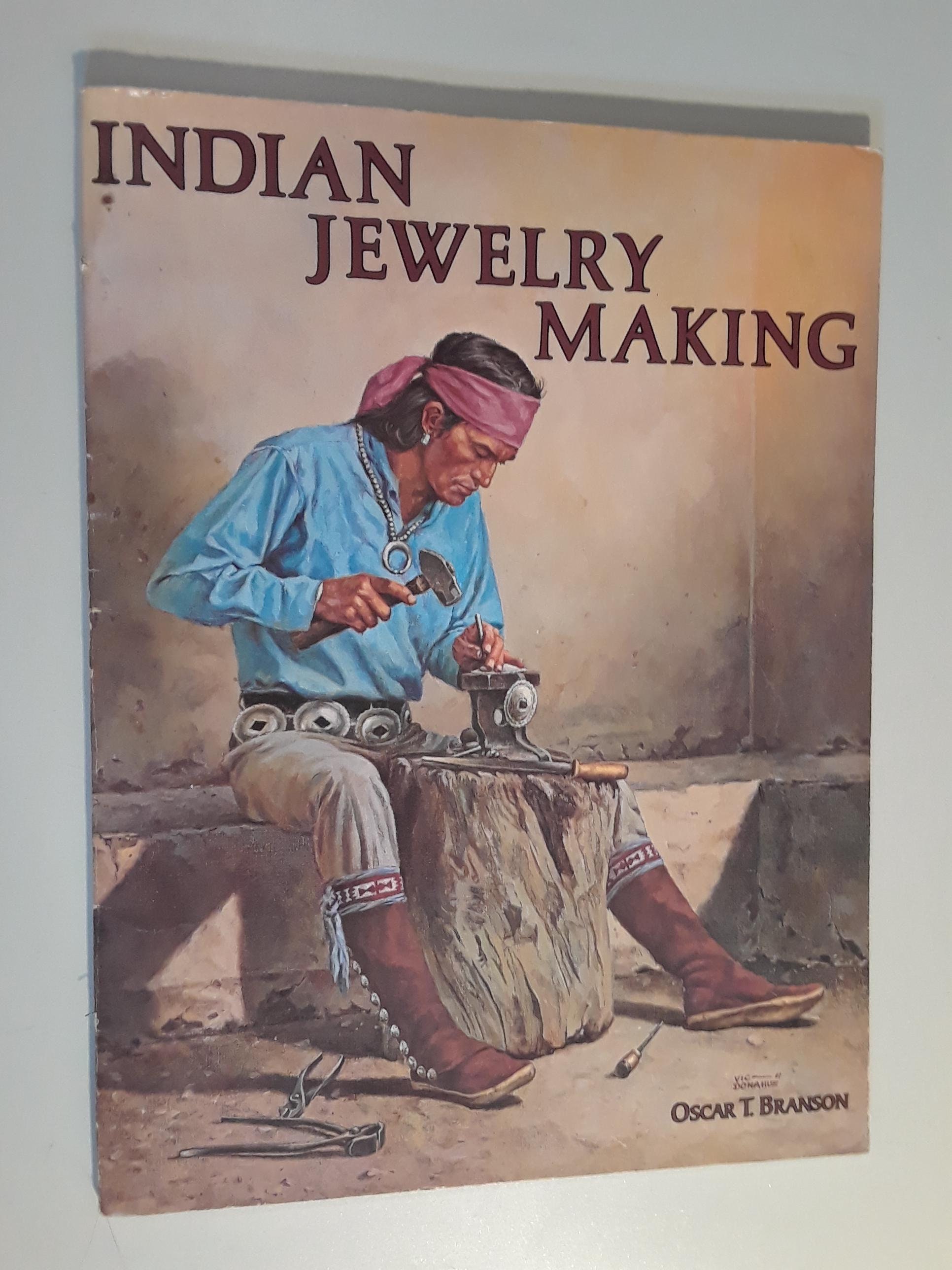 Indian Jewelry Making 1977 by Oscar T. Branson, 1st Edition, VG
