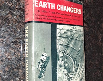 The Earth Changers Book by Wilson & Taylor, 1957 Hardcover