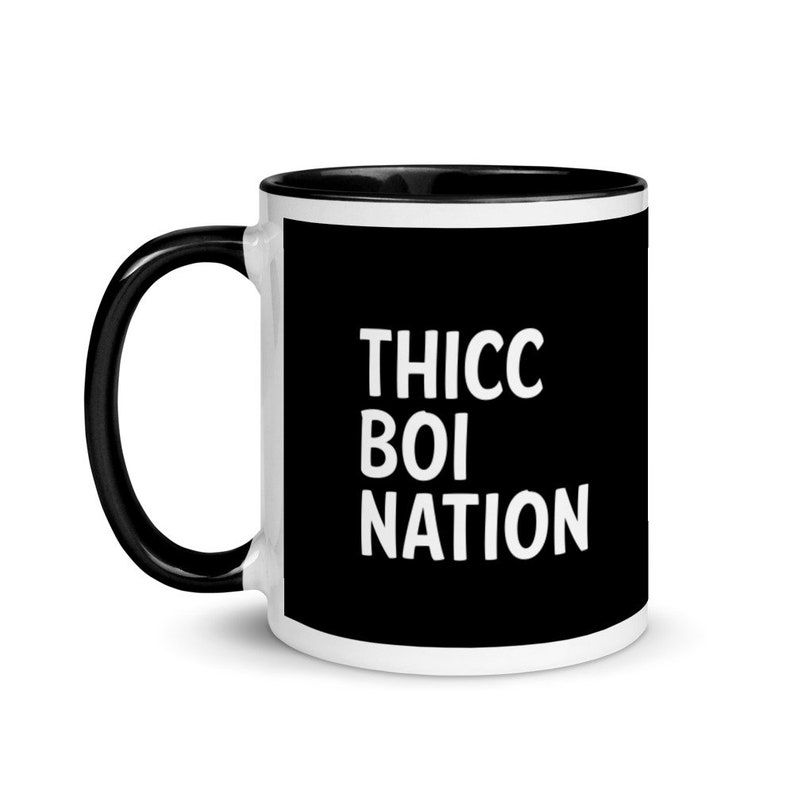 Thicc Boi Nation / 2 Bears 1 Cave / Thick Boy / Your Moms House / Mug with Color Inside image 2
