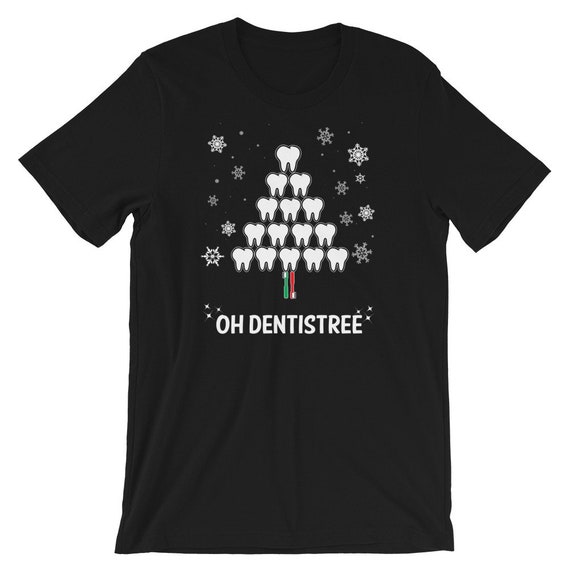 Oh Dentistree Dentist Dental Cute Teeth Christmas Tree Xmas T-Shirt Oh Dentistree Dentist Dental Cute Teeth Christmas Tree Xmas T-Shirt