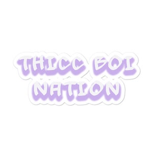 Thicc Boi Nation / 2 Osos 1 Cueva / Niño Grueso / Casa de Sus Mamás / Podcast Regalo Divertido Comedian / Pegatinas sin burbujas