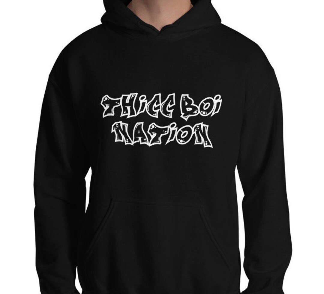 Thicc boi nation hoodie sale