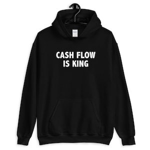 Cash Flow is King / Real Estate Investing / Money Finance / Entrepreneur / Crown Gift Present / CEO CFO Boss / Unisex Hoodie