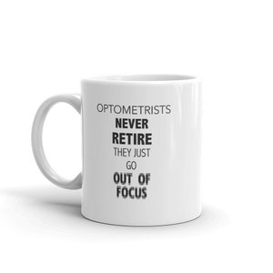 Optometristen nie in Rente gehen sie nur gehen aus dem Fokus / Ruhestand Geschenk für Optometrie / Ruhestand Geschenk / Spezifikationen Appell / Auge Liebe Sie / Becher