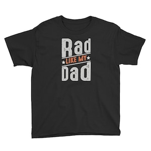 Rad Like My Dad / Father&#39;s Day Shirt for Kids / Fathers Day Gift / Boys Fathers Day Shirt / Cute T-Shirt / Youth Short Sleeve T-Shirt