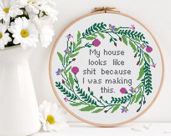 Funny Home Cross Stitch Pattern, quote cross stitch, floral wreath Cross Stitch, floral wreath Embroidery, Modern Cross Stitch,flower stitch