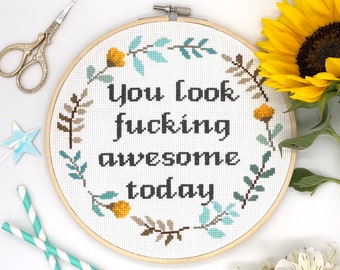 You look awesome Cross Stitch Pattern, quote cross stitch, floral wreath cross stitch, funny cross stitch, Modern Cross Stitch