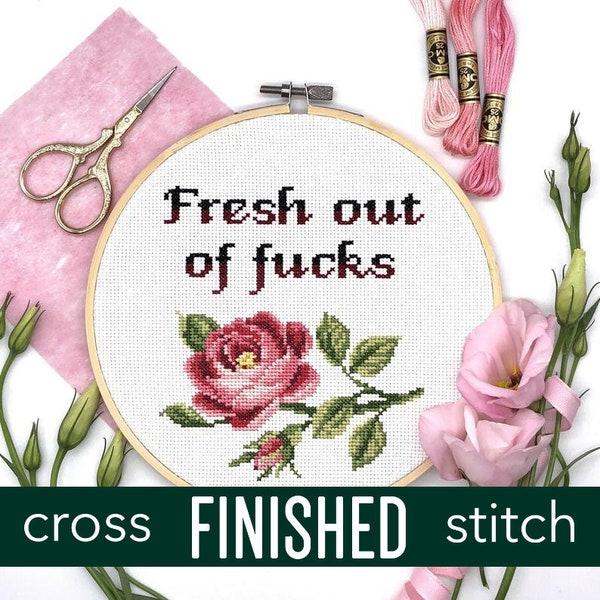 HUGE SALE -  FINISHED cross stitch / Fresh out of fucks cross stitch / Completed cross stitch / Funny cross stitch / Subversive cross stitch