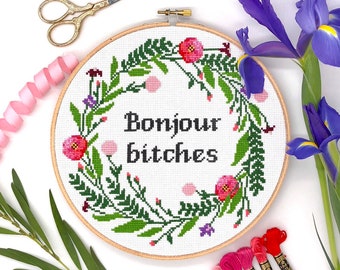 PDF Hello Bonjour bitches Home Cross Stitch Pattern, quote cross stitch, Modern funny bitch cross stitch, Floral wreath cross stitch,