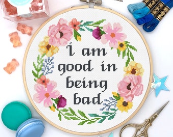 Cross stitch pattern / Funny cross stitch / Naughty cross stitch / Flower floral cross stitch / Modern cross stitch / I am good in being bad