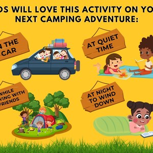 May include: A yellow background with four illustrations of children engaging in activities while on a camping trip. The first illustration shows a car full of children driving. The second illustration shows children playing around a campfire. The third illustration shows a child reading a book while lying down. The fourth illustration shows a child reading a book while sitting on a blanket. Each illustration has a wooden sign with text describing the activity. The signs read "In the car", "While playing with friends", "At quiet time", and "At night to wind down".