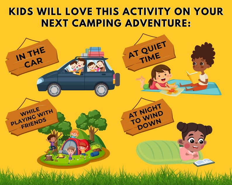 May include: A yellow background with four illustrations of children engaging in activities while on a camping trip. The first illustration shows a car full of children driving. The second illustration shows children playing around a campfire. The third illustration shows a child reading a book while lying down. The fourth illustration shows a child reading a book while sitting on a blanket. Each illustration has a wooden sign with text describing the activity. The signs read "In the car", "While playing with friends", "At quiet time", and "At night to wind down".