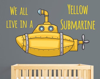 We All Live in a Yellow Submarine Wall Decal Quote Vinyl Wall Art Decor