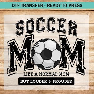 Soccer Mom DTF Transfer, Soccer DTF Transfers Ready to Press, Soccer Proud Mom Cheer DTF Print T-shirts Custom Heat Transfer Game Day