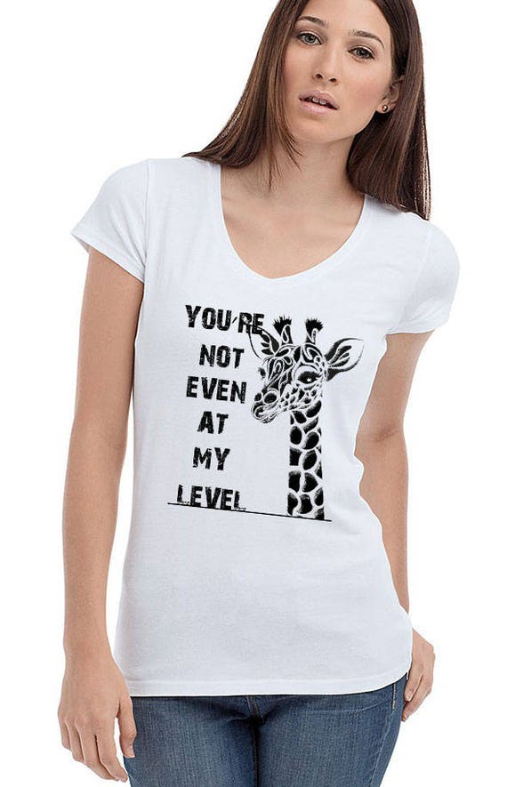 Funny Logo Giraffe You're Not Even At My Level Women's | Etsy