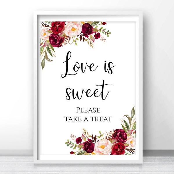 Printable Love is sweet Please take a treat sign Floral Wedding dessert table signage Instant download 4x6 5x7 8x10