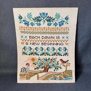 Vintage Finished Cross-Stitch Sampler - "Each Dawn is a New Beginning" - Folk Art Embroidery - 16x20 Unframed - Primitive Farmhouse Wall Art