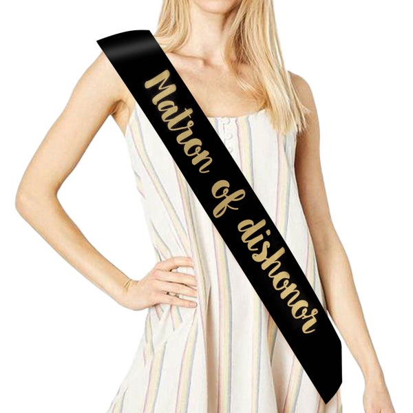 Matron of dishonor sash black and gold, maid of honor, maid of dishonor, bachelorette party, sister of the bride, bride's bff