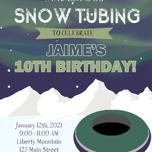 May include: A blue and green invitation with white snowflakes and stars. The text reads "Grab your mittens and let's go snow tubing to celebrate Jaime's 10th birthday!"  January 12th, 2021, 9:00-11:00 AM, Liberty Mountain, 123 Main Street, Your City, PA, RSVP to Liz-123-123-1234.