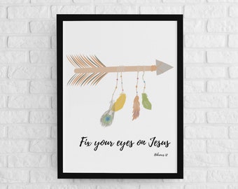 Inspiring faith based print, spiritual saying, Christian bible verse, beliefs print, boho, fix your eyes