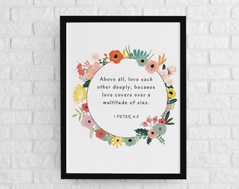 Ascetic, floral,  Love Each other Deeply, 1 Peter 4:8, Scripture, Christian Wall Art, Printable for framing