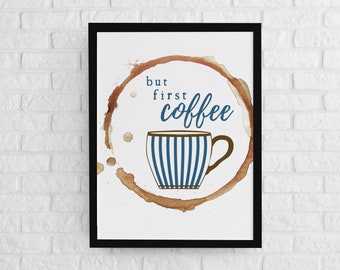 But first coffee quote, Instant Download, Wall Art to Print, Printable for framing, aesthetic, modern, bold , trendy print