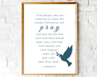 2 CHRONICLES 7:14, If my people would humble themselves and pray, Comfort in trouble, Bible based Printable, Christian Wall Art to frame
