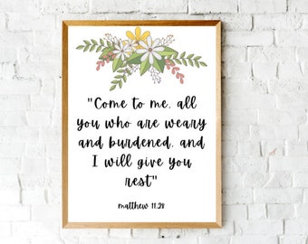 Matthew 11:28, Come to me all your who are weary, God's peace, Bible based Printable, Christian Wall Art, Instant Download, print to frame