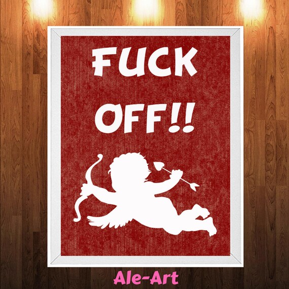 Fuck Off Cupid Funny Quote Valentine Day San Valentin Wall Etsy Classy Quotes Valentines Day Funny Fuck Off Cupid Funny Quote Valentine Day San Valentin Wall Etsy Classy Quotes Valentines Day Funny