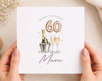 Personalised 60th Birthday Card for Mum, Champagne Celebration Greeting