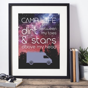 Camp Life Printable | Dirt Between Toes & Stars Above Head | Travel, Camper Van, 5 x 7, 8 x 10, 11 x 14, RV Gift, RV Decor