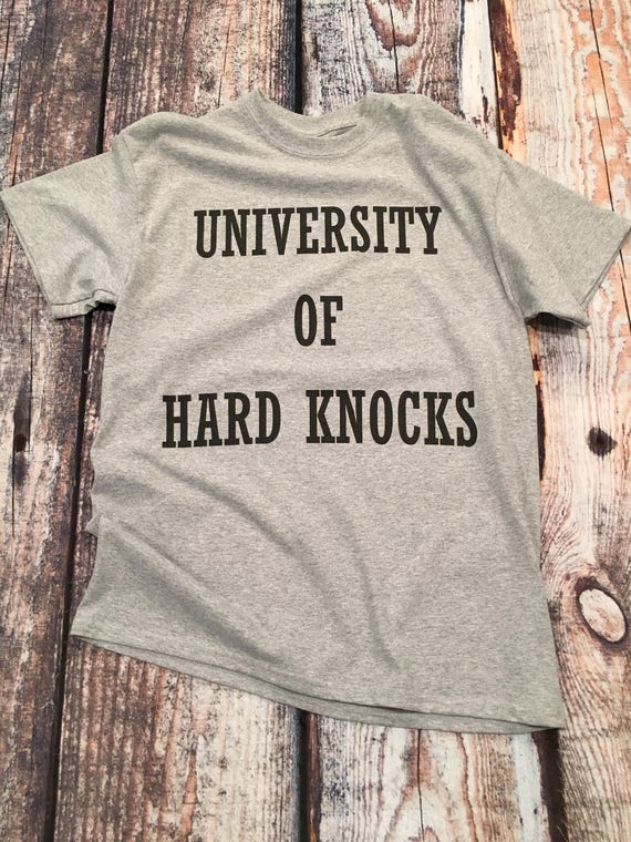 University Of Hard Knocks Tshirt Funny T Shirt Political Etsy University Of Hard Knocks Tshirt Funny T Shirt Political Etsy