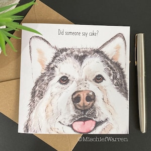 Hat jemand Kuchen gesagt? Alaskan Malamute Karte. Handgemachte Karte zum Geburtstag oder zur Feier. Lustige Kunstkarte für Hundeliebhaber.