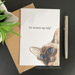 Siamese Cat Card. Did someone say cake? Handmade blank birthday or celebration card. Funny card for cat lover.