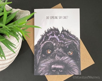 Did someone say cake? Black Cockapoo or Labradoodle Card. Handmade blank birthday or celebration card. Funny card for dog lover.