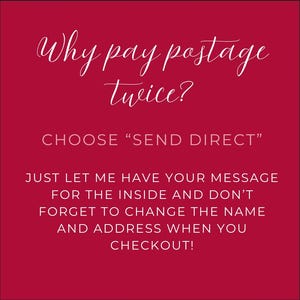 May include: A red background with white text that reads "Why pay postage twice?" and "CHOOSE 'SEND DIRECT'". Additional text provides instructions for sending a message and changing the address at checkout.