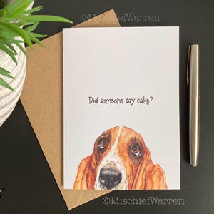 Basset Hound Kunst Karte Hat jemand Kuchen gesagt? Handgemachte Karte zum Geburtstag oder zur Feier. Lustige Karte für Hundeliebhaber.