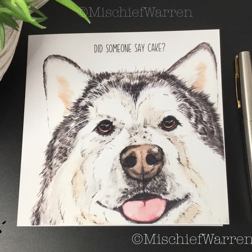 Did Someone Say Cake Alaskan Malamute Card. Handmade Blank - Etsy Did Someone Say Cake Alaskan Malamute Card. Handmade Blank - Etsy