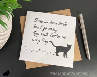 Pet Cat Sympathy Card for cat owner condolence in bereavement. Those we have loved, walk beside us every day.