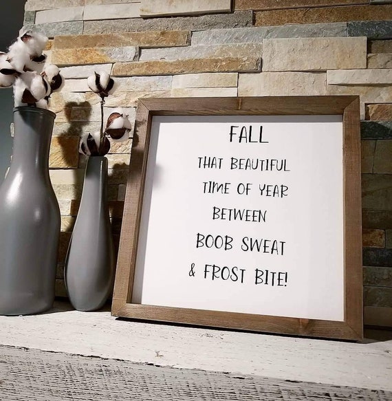 Fall Sign Rustic Sign Cottage Decor Funny Sign Fireplace Decor Etsy