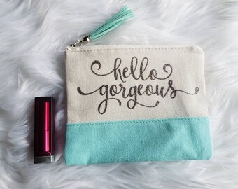 Makeup Organizer Hello Gorgeous Makeup Bag Travel Bag Cosmetic Bag Bridesmaid Gift Canvas Bag Aqua Inspirational Bag Christmas Gift