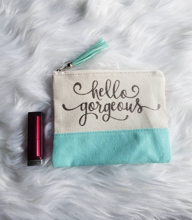 Makeup Organizer Hello Gorgeous Makeup Bag Travel Bag Cosmetic Bag Bridesmaid Gift Canvas Bag Aqua Inspirational Bag Christmas Gift image 1